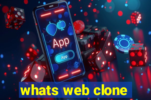 whats web clone